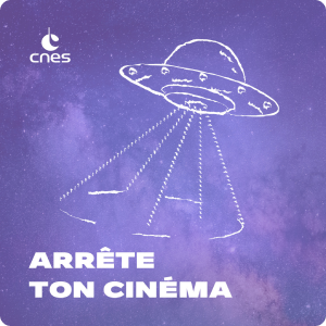 Podcast - Arrête ton cinéma